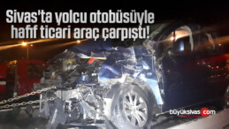 Sivas’ta yolcu otobüsüyle hafif ticari araç çarpıştı: 6 yaralı