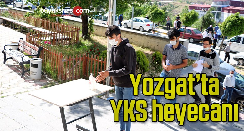 Yozgat’ta YKS heyecanı