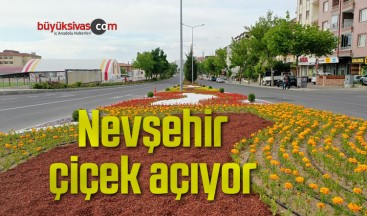 Nevşehir çiçek açıyor