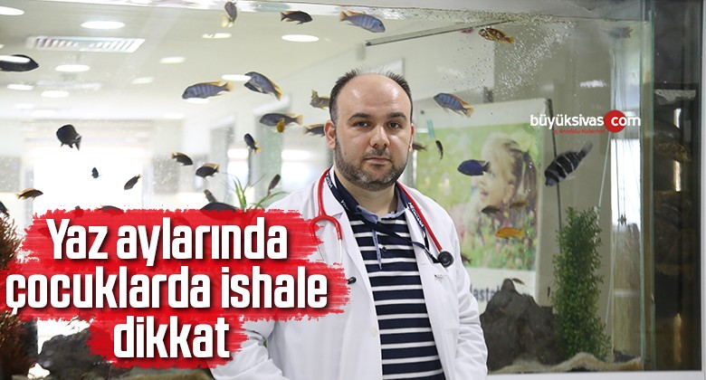 Yaz aylarında çocuklarda ishale dikkat