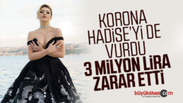 Hadise, 3 milyon lira zararda