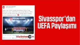 Sivasspor’dan UEFA Paylaşımı