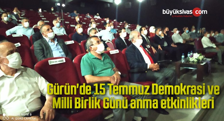 Gürün’de 15 Temmuz Demokrasi ve Milli Birlik Günü anma etkinlikleri