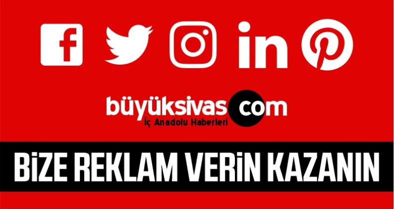 Büyük Sivas’a Reklam Verenler Kazanıyor! Reklam için 05444331555