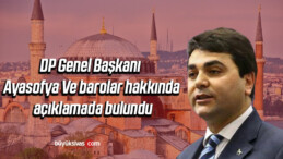 DP Genel Başkanı Ayasofya Ve barolar hakkında açıklamada bulundu