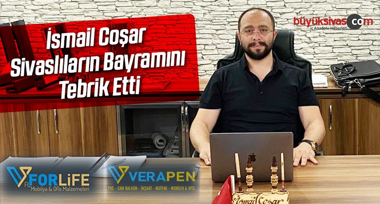 Verapen ve Forlife Mobilya Yönetim Kurulu Başkanı Coşar’dan Kutlama