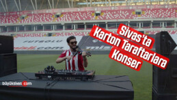 Sivas’ta karton taraftarlara konser