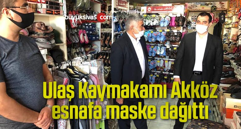 Ulaş Kaymakamı Akköz, esnafa maske dağıttı