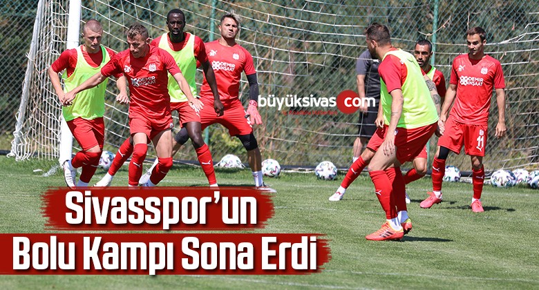 Sivasspor’un Bolu kampı sona erdi