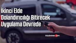 İkinci elde dolandırıcılığı bitirecek uygulama devrede