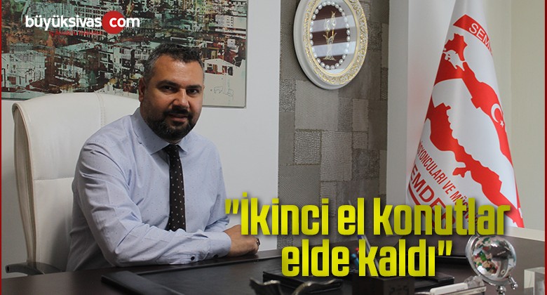 “İkinci el konutlar elde kaldı”