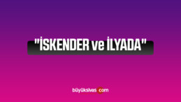 Osman Çelik Yazdı! “İSKENDER ve İLYADA”