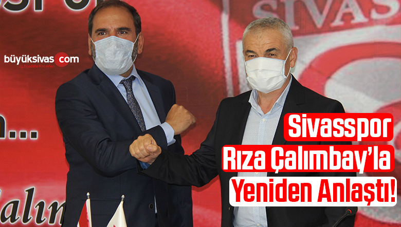 Demir Grup Sivasspor Rıza Çalımbay'la yeniden anlaştı ...