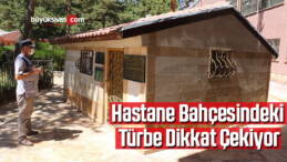 Hastane bahçesindeki türbe dikkat çekiyor