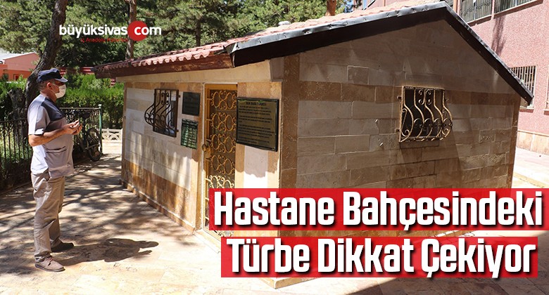 Hastane bahçesindeki türbe dikkat çekiyor