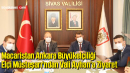 Macaristan Ankara Büyükelçiliği Elçi Müsteşarı’ndan Vali Ayhan’a Ziyaret