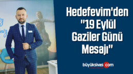 Hedefevim’den ”19 Eylül Gaziler Günü Mesajı”