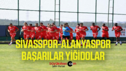 Sivasspor Süper Ligin İlk Maçında Alanyaspor’u Konuk Ediyor