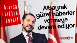 Berat Albayrak güzel haberler veriyor! “Artışa dikkat çekti!”