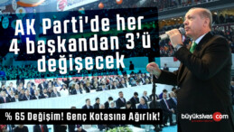 AK Parti’de Her 4 Başkandan 3’ü Değişecek! % 65 Değişim Genç Kotaya Ağırlık