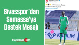Sivasspor’dan Samassa’ya destek mesajı