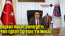 BAŞKAN HAKAN DEMİRGİL’İN YENİ EĞİTİM ÖĞRETİM YILI MESAJI