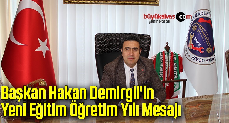 BAŞKAN HAKAN DEMİRGİL’İN YENİ EĞİTİM ÖĞRETİM YILI MESAJI