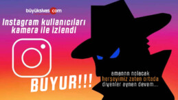 Facebook Instagram kullanıcılarını kamerayla izledi deniyor