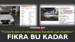 “Türkiye’de ikinci el araba parasına Kanada’da uçak alınabiliyor”