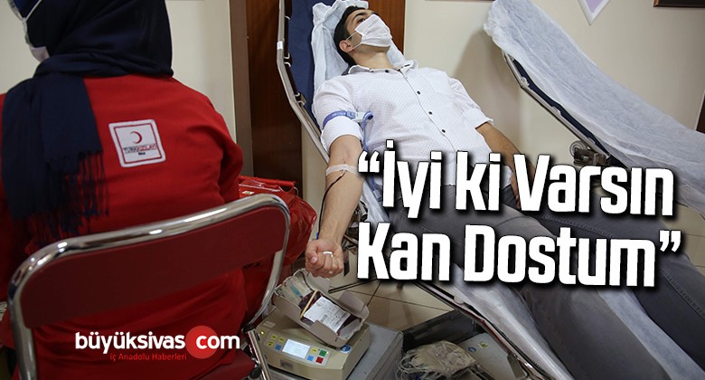 “İyi ki Varsın Kan Dostum”