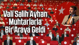 Vali Salih Ayhan, Muhtarlarla Bir Araya Geldi