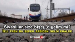 Sivas Yüksek Hızlı Tren’de sona gelindi! Ray serimi bitti bitecek!