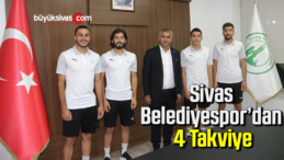 Sivas Belediyespor’dan 4 takviye