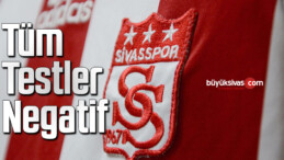 Sivasspor’da testler negatif çıktı