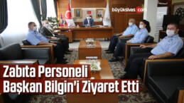 ZABITA PERSONELİ BAŞKAN BİLGİN’İ ZİYARET ETTİ…