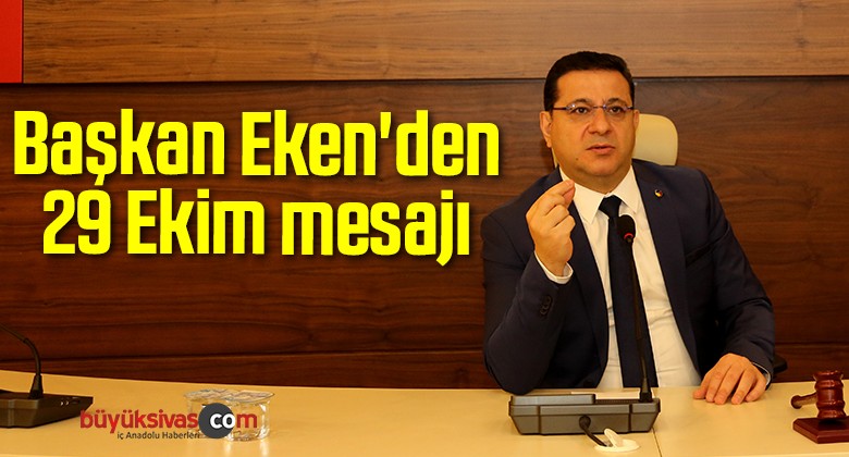 Başkan Eken’den 29 Ekim mesajı