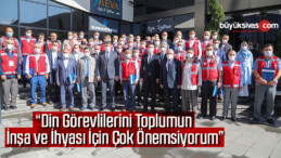 “Din Görevlilerini Toplumun İnşa ve İhyası İçin Çok Önemsiyorum”