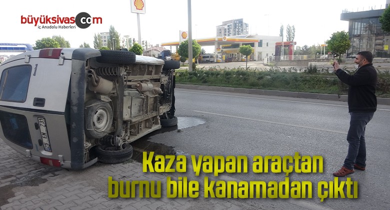 Kaza yapan araçtan burnu bile kanamadan çıktı