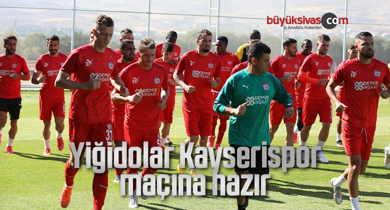 Sivasspor, Kayserispor maçına hazır