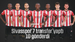 Sivasspor 7 transfer yaptı, 10 gönderdi