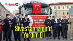 Sivas’tan İzmir’e yardım eli