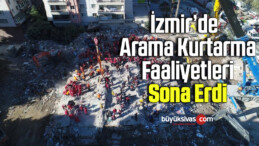 İzmir depreminde arama kurtarma faaliyetleri sona erdi