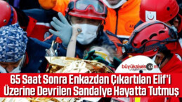 65 saat sonra enkazdan çıkartılan Elif’i üzerine devrilen sandalye hayatta tutmuş