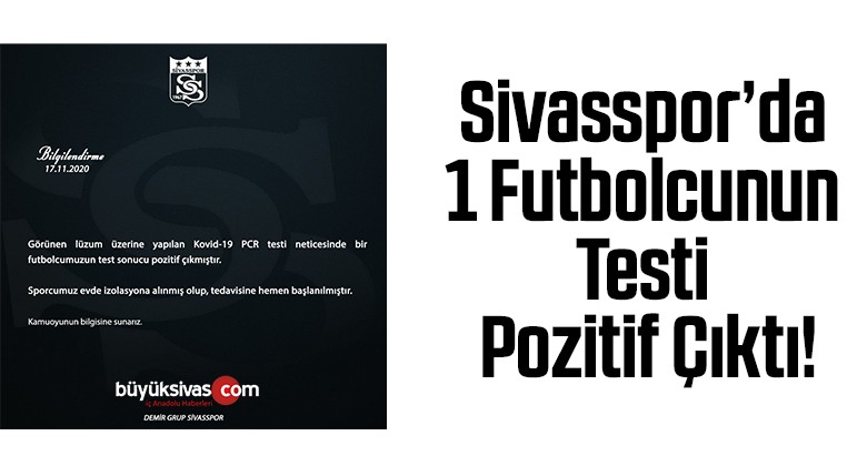 Sivasspor’da 1 futbolcunun testi pozitif çıktı!