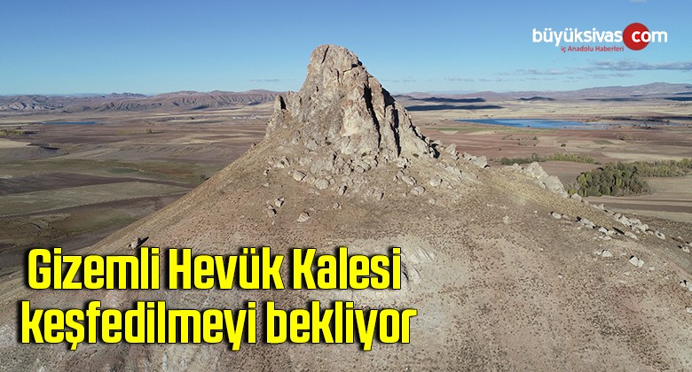 Gizemli Hevük Kalesi keşfedilmeyi bekliyor