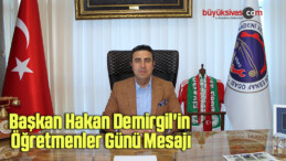 Başkan Hakan Demirgil’in Öğretmenler Günü Mesajı