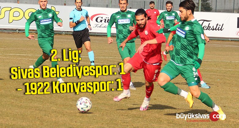 2. Lig: Sivas Belediyespor: 1 – 1922 Konyaspor: 1