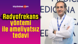 Radyofrekans yöntemi ile ameliyatsız tedavi