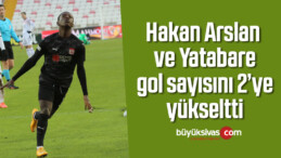 Hakan Arslan ve Yatabare gol sayısını 2’ye yükseltti