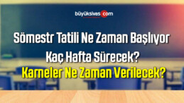 Sömestr tatili ne zaman başlıyor?